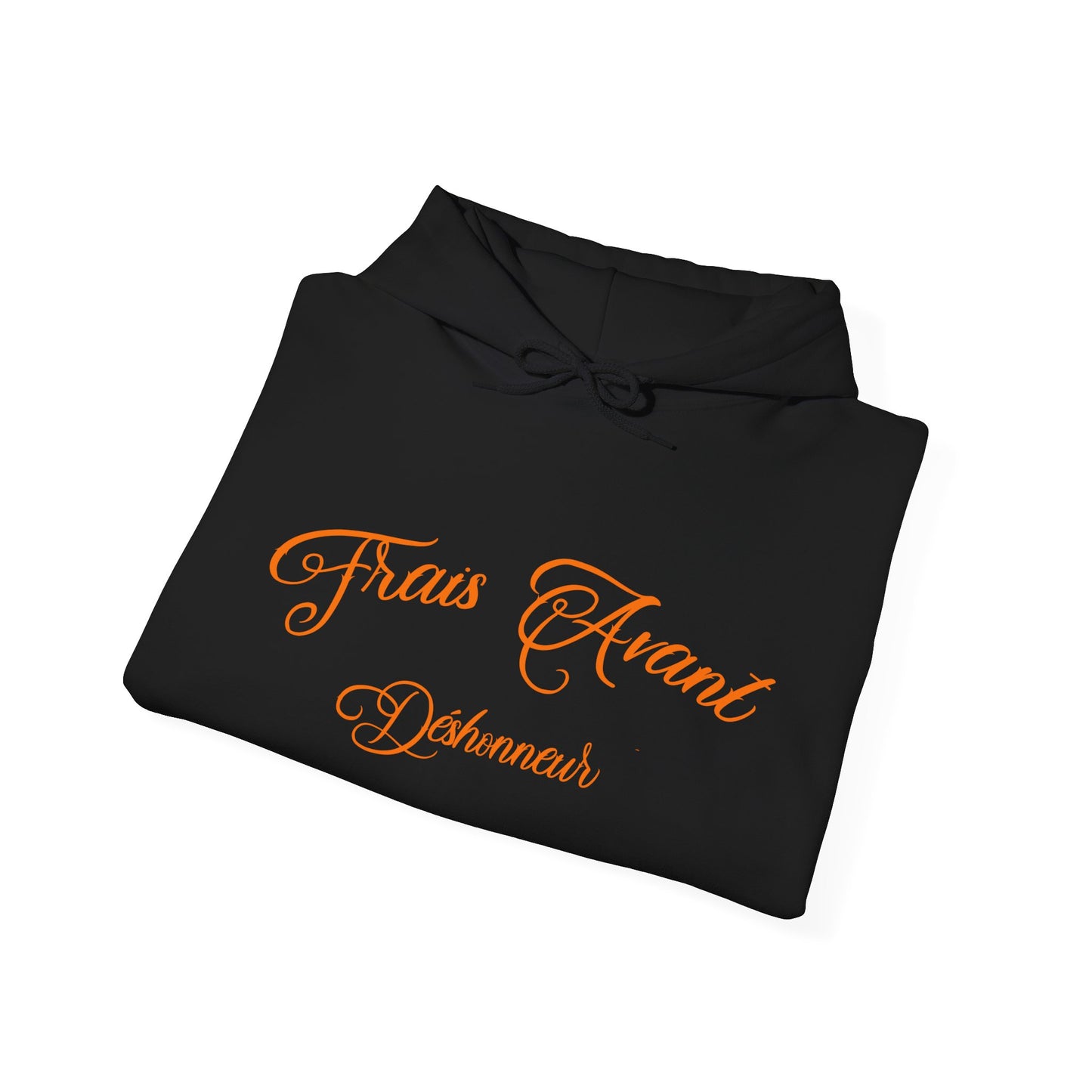Frais Avant Déshonneur™ Hooded Sweatshirt