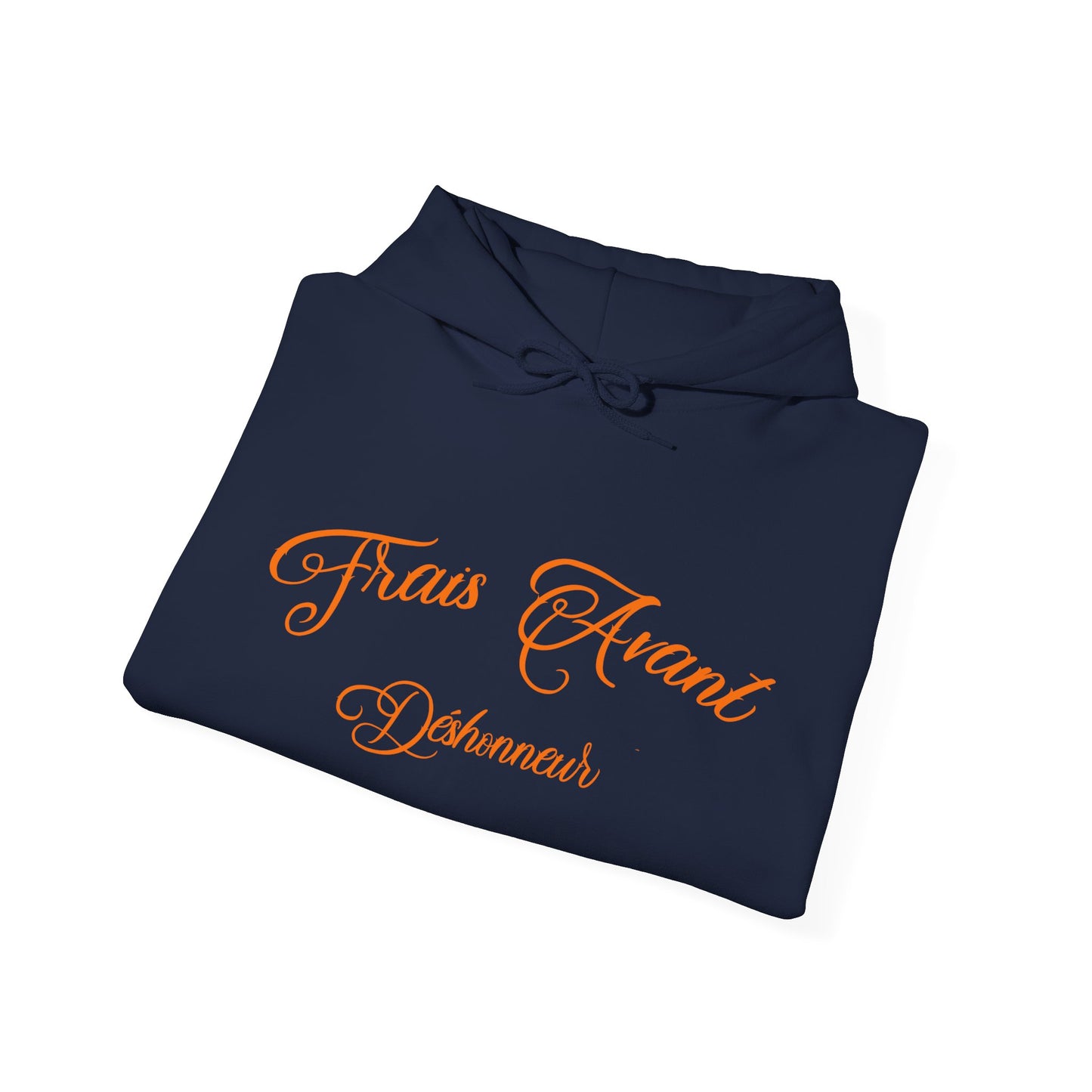 Frais Avant Déshonneur™ Hooded Sweatshirt