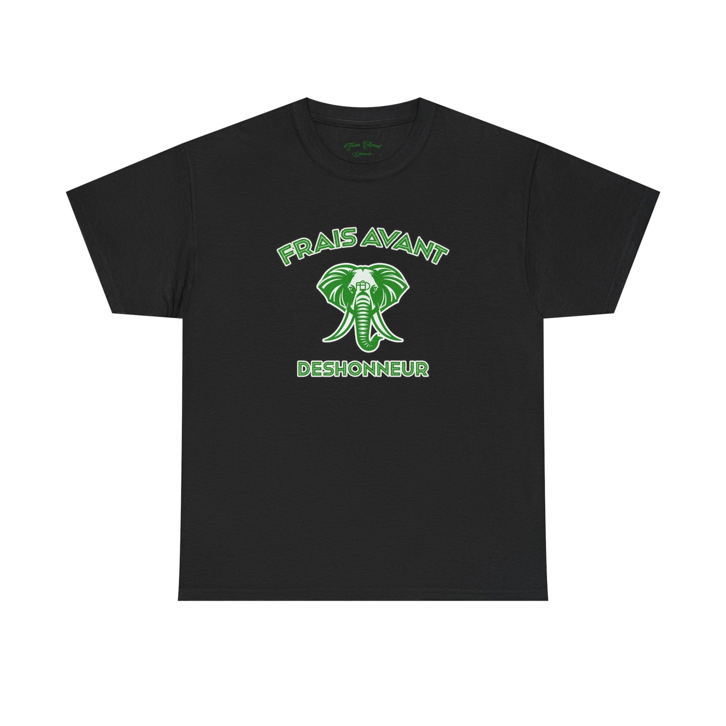 Frais Avant Déshonneur
 “L’éléphant dans la pièce” Tee (Green logo)