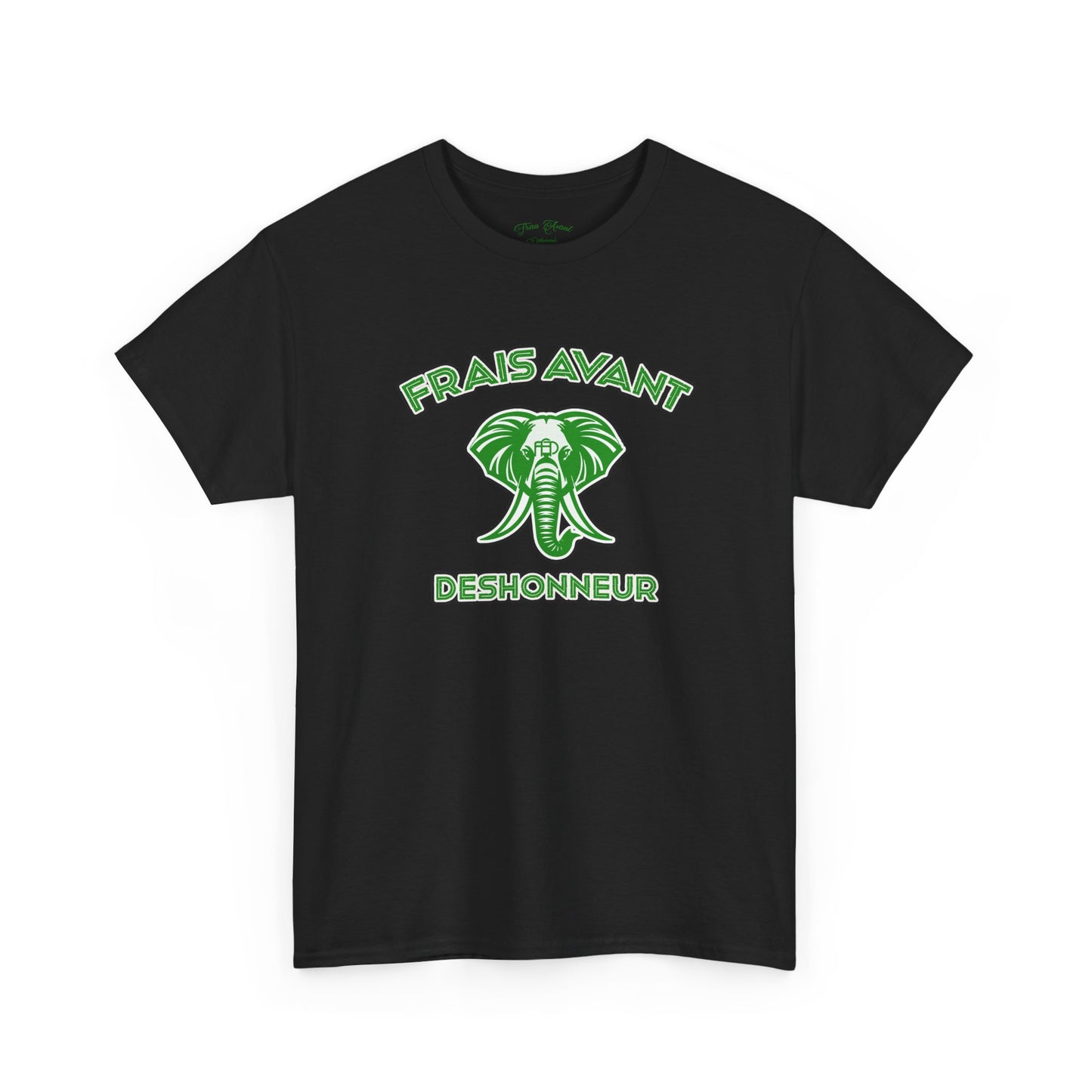 Frais Avant Déshonneur
 “L’éléphant dans la pièce” Tee (Green logo)
